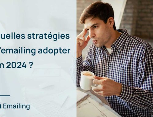 Quelles stratégies d’emailing adopter en 2024 ?