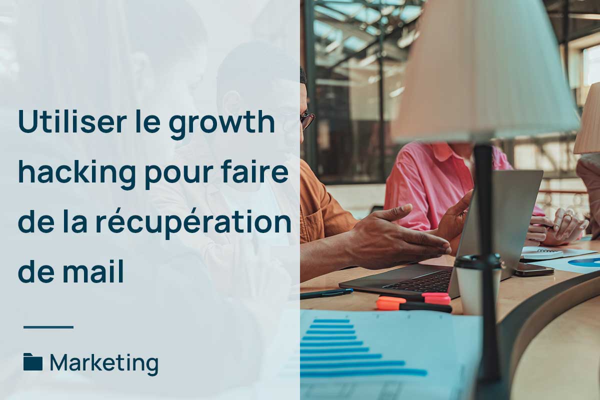 growth-hacking-recuperation-de-mail
